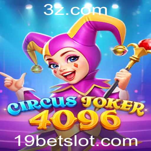 Descubra o Mundo Emocionante de CircusJoker4096: Um Jogo de Estratégia com 19bet
